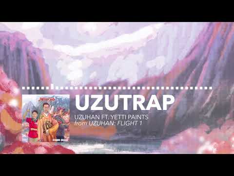 Uzuhan - Uzutrap (Audio) [ft. Yetti Paints]