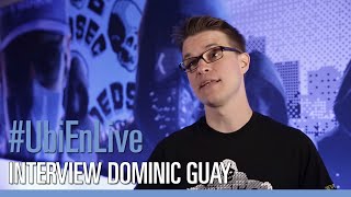 #UbiEnLive - Interview Dominic Guay - E3 2016