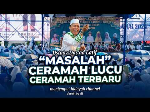 CERAMAH LUCU TERBARU USTADZ DAS'AD LATIF - #ceramahlucu #kajianislam #pengajian #udl #dasadlatif