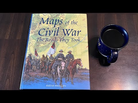 Coffee with Kilroy - Maps of the Civil War: The Roads They Took (Phillips)