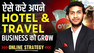 How to do Digital Marketing for Hotels & Travel Industries | Marketing Strategies Tutorial