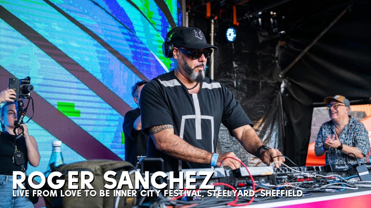 Roger Sanchez - Live @ Love to be... Inner City Festival at Steelyard, Sheffield 2026