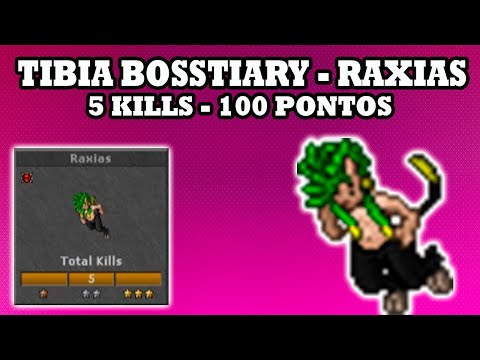 Tibia - Bosstiary Solo, Raxias, 5 kills 100 pontos