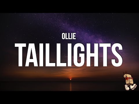 Ollie - Taillights (Lyrics)