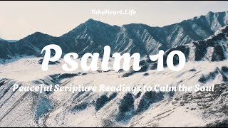 Psalm 10 – The LORD Sees and Defends the Oppressed | Peaceful Scripture Reading (WEB)