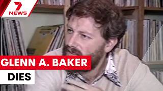 Iconic music journalist Glenn A Baker dies aged 74 | 7NEWS