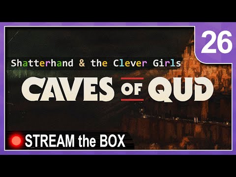 Caves of Qud: Shatterhand and the Clever Girls 26 - Tomb of the Hungry