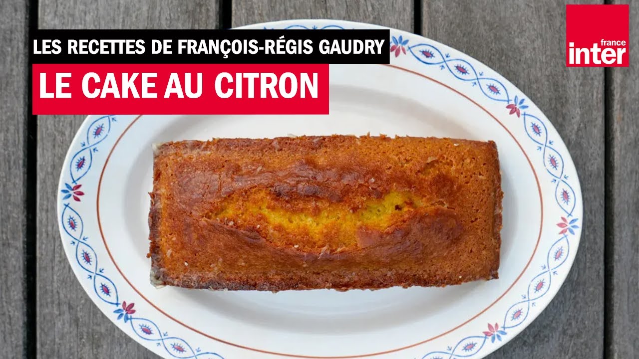 Le Cake Au Citron De Martine Les Recettes De Francois Regis Gaudry Allo Trends