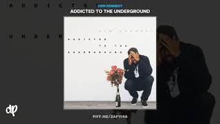 Dom Kennedy - Popularity [Addicted To The Underground]