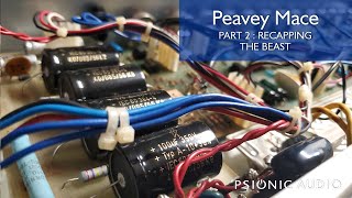 Video thumbnail for Peavey Mace Part 2 : Recapping the Beast by Psionic Audio