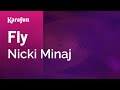 Fly - Nicki Minaj | Karaoke Version | KaraFun
