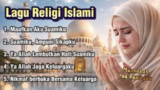 Download lagu Maafkan aku Suamiku Lagu Religi Ramadhan Full Album 2026 | Doa Istri & Keluarga Menyentuh Hati mp3