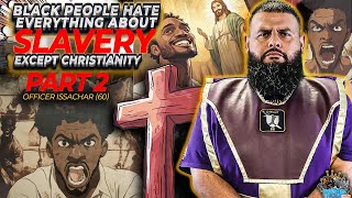 Power Hour  Black People Hate Everything About Slavery Except Christianity Part 2