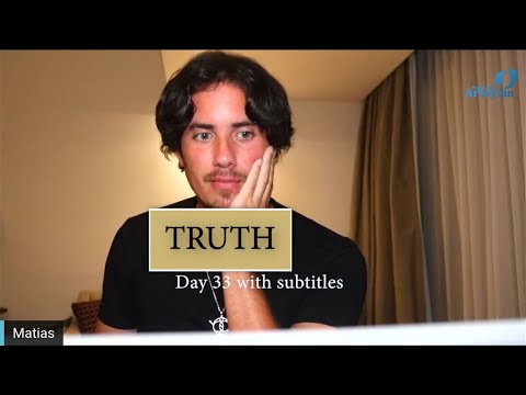 Day 33 TRUTH - Matias De Stefano - with subtitles