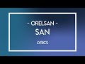 San - Orelsan - Lyrics (non-officiel)