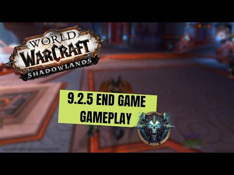 World of Warcraft: Shadowlands 9.2.5 Gameplay (END GAME CONTENT)