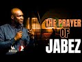 THE PRAYER OF JABEZ APOSTLE JOSHUA SELMAN
