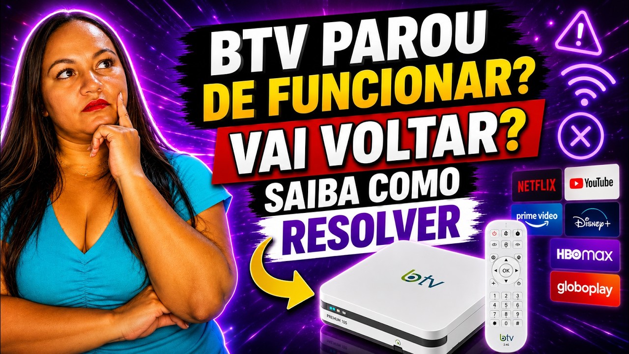 BTV PAROU DE FUNCIONAR? BTV COM FALHAS E TRAVAMENTOS? VEJA A SOLUÇÃO DEFINITIVA!