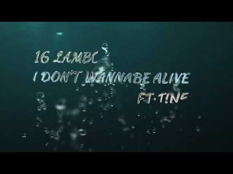 16 LAMBO - I DON'T WANNABE ALIVE..! Ft.T!NE (OFFICIAL LYRICS VIDEO)