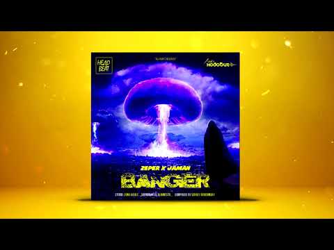 ZePeR x Jaman - BANGER [2020]