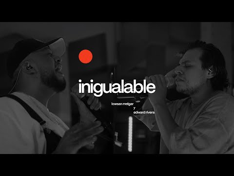 INIGUALABLE - Lowsan Melgar & Edward Rivera (Video Oficial)