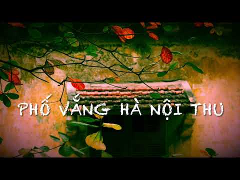 Phố vắng Hà Nội thu - Vũ Khanh