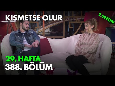 Kısmetse Olur 29  Hafta 388  Bölüm   Full Bölüm
