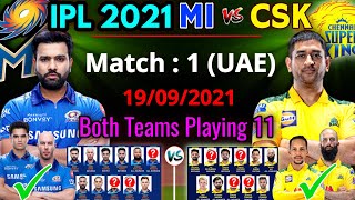 IPL 2021 (UAE) Match - 1 | Chennai Super Kings Vs Mumbai Indians Match Playing 11 | CSK Vs MI 2021 |
