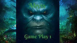 Abyss Game Play 1