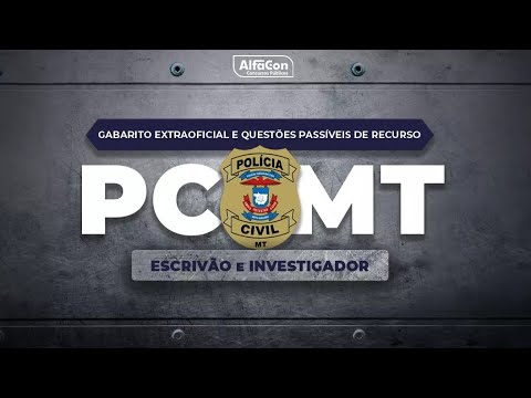GABARITO EXTRAOFICIAL PC MT-  Investigador e Escrivão - AlfaCon