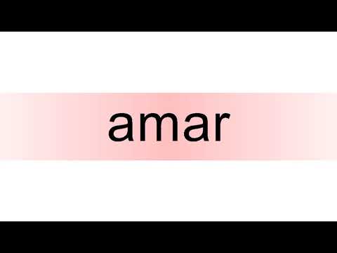 How to pronounce amar