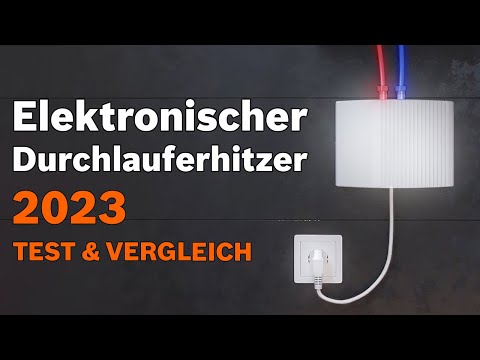 Die besten Elektronischer Durchlauferhitzer [für Küche & Dusche] TEST & VERGLEICH 2023 | TOP 7