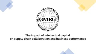 The impact of intellectual capital on supply chain collaboration and business performance