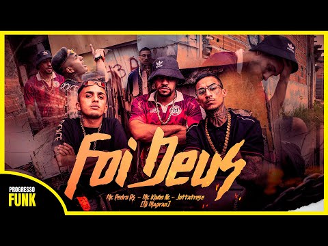 DJ Magrão do Btt "Foi Deus" - MC Pedro RS, MC Kinho NC, JottaTreze (Progresso Funk)