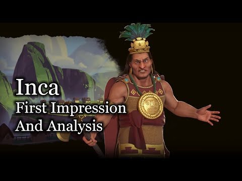 Inca Analysis and First Impression - Civilization VI: Gathering Storm