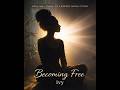Becoming Free