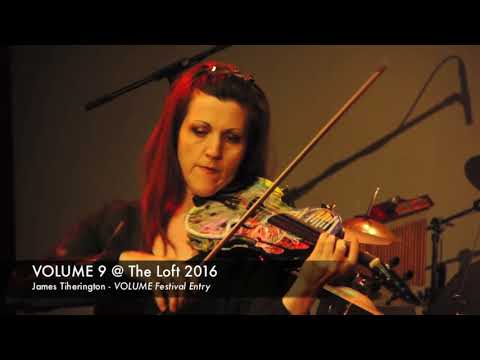 Thumbnail for VOLUME 9 James Titherington- Volume Festival Entry by Concert, Cher