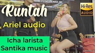 Download lagu Runtah - Icha larista. Santika music mp3
