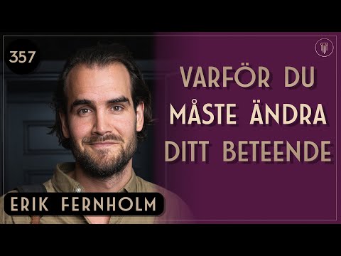 Hur Dina Beteende Påverkar Dina Resultat, Erik Fernholm | Framgångspodden | 357