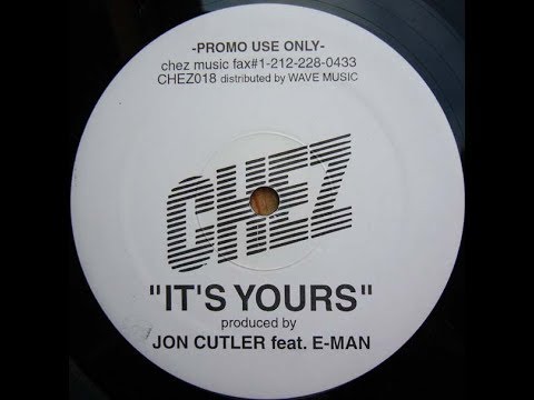 Jon Cutler Feat. E-Man ‎– It's Yours (Original Mix 2001)