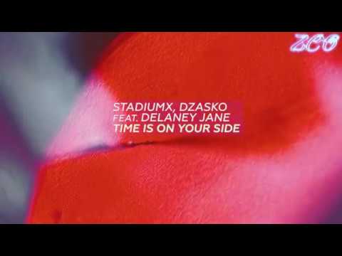 Stadimux & Dzasko--Time is on your side (Feat  Delaney Jane) /EDIT/