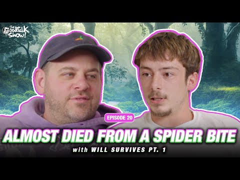 Will Survives Almost Died From Spider Bite Pt. 1 | The GoodTalk Show Ep #20