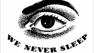 We Never Sleep - The War Against Sleep
