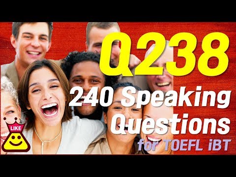240 Speaking Topics -  Q238