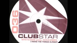 Soulvibes ‎– 2 Make The Things Alright (Whiteside's Get Funky Mix)