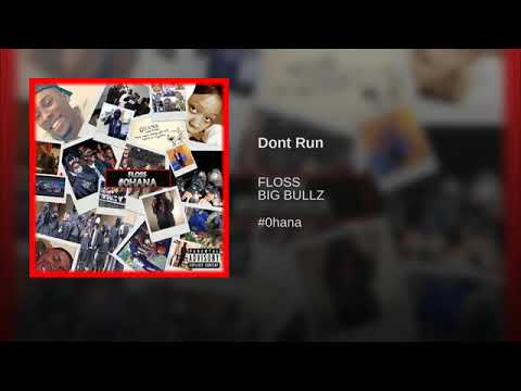 Floss x Bully (Big Bullz) - Dont Run