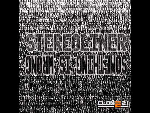 Stereoliner   Something Is Wrong