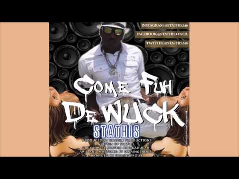 COME FUH DE WUCK - STATHIS