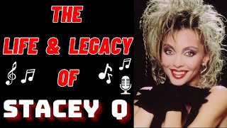 The Life & Legacy of Two of Hearts STACEY Q