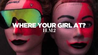 ILOVEMAKONNEN  - Where Your Girl At (Official Audio)